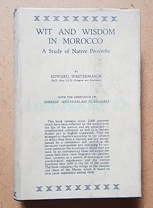 Wit and Wisdom in Morocco, A Study of Native Proverbs