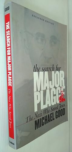 The Search for Major Plagge : The Nazi Who Saved Jews, Expanded Edition