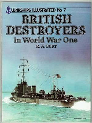 Warships Illustrated No. 7: British Destroyers In World War One