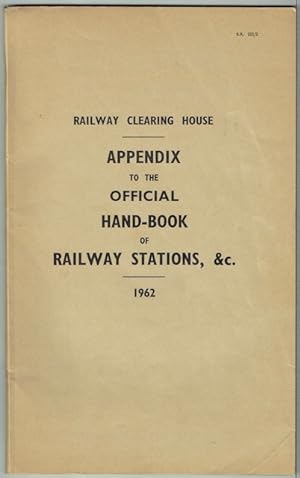 Appendix To The Official Hand-Book Of Stations, Including Junctions, Sidings, Collieries, Works, ...
