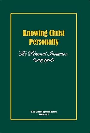 Knowing Christ Personally - The Personal Invitation
