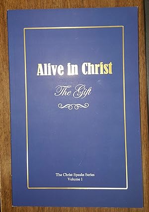 Alive in Christ, the Gift