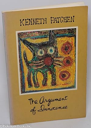 The argument of innocence: a selection from the arts of Kenneth Patchen