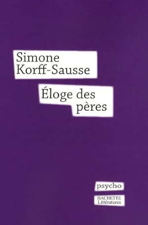 Eloge des p?res - Simone Korff Sausse