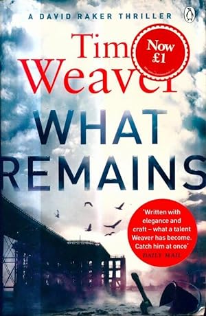 What remains : The killer is watching - Tim Weaver