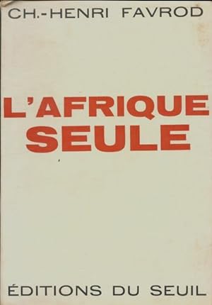 L'Afrique Seule - Charles-Henri Favrod
