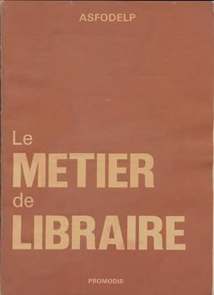 Le M?tier de libraire - Michel Ollendorff