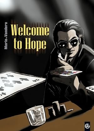 Welcome to Hope - Int?grale et roman - VANDERS+MARIE