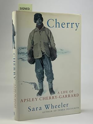 Cherry - A Life of Apsley Cherry-Garrard