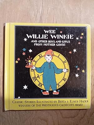 Wee Willie Winkie and Other Boys and Girls from Mother Goose