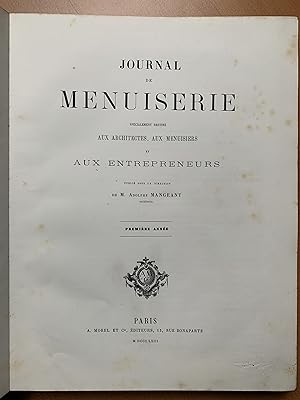 Journal de Menuiserie - Spécialement destiné aux architectes, aux menuisiers et aux entrepreneurs...
