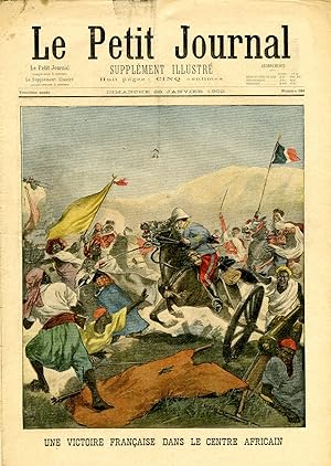 "LE PETIT JOURNAL N°584 du 26/1/1902" UNE VICTOIRE FRANÇAISE DANS LE CENTRE AFRICAIN / SCÈNE DE B...
