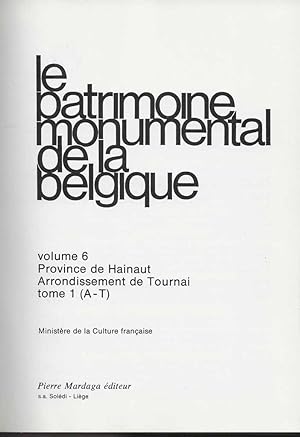 LE PATRIMOINE MONUMENTAL DE LA BELGIQUE- PROVINCE DE HAINAUT- ARRONDISSEMENT DE TOURNAI , tome 6/...