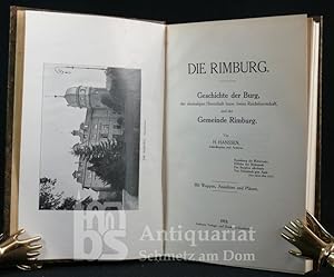 Die Rimburg. Geschichte der Burg, der ehemaligen Herrschaft bezw. freien Reichsherrschaft und der...