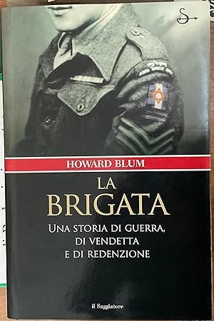 La Brigata. Una storia di guerra, di vendetta e di redenzione