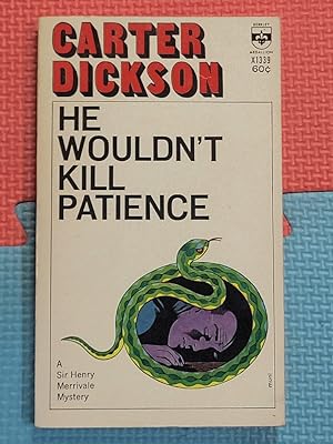 He Wouldn't Kill Patience