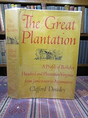 The Great Plantation: A Profile of Berkeley Hundred and Plantation Virginia from Jamestown to App...