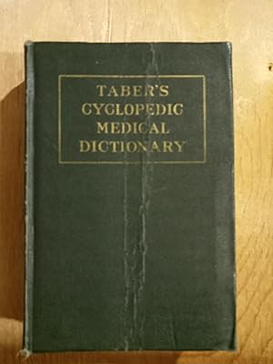Taber's Cyclopedic Medical Dictionary, including a Digest of Medical Subjects- Medicine-surgery-N...