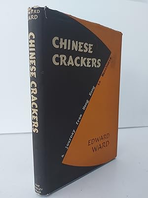 CHINESE CRACKERS A Journey from Hong Kong to Manchuria