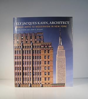 Ely Jacques Kahn, Architect. Beaux-Arts to Modernism in New York