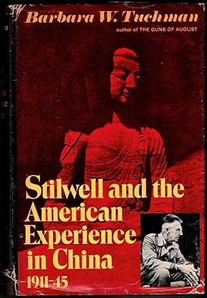 Stilwell and the American Experience in China 1911 - 1945
