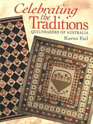 Celebrating the Traditions - Quiltmakers of Australia
