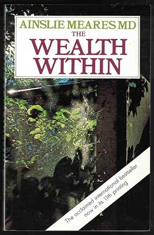 THE WEALTH WITHIN Self Help through a System of Relaxing Meditation