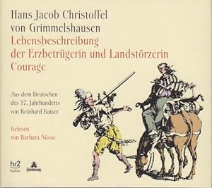 Lebensbeschreibung der Erzbetrügerin und Landstörzerin Courage ungekürzte Lesung/ Hans Jacob Chri...