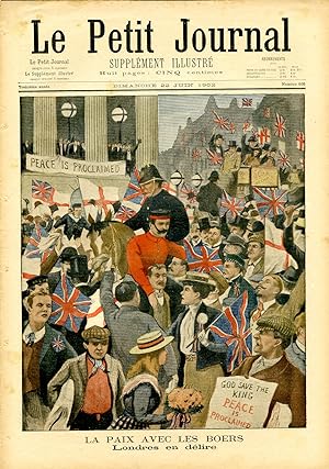 "LE PETIT JOURNAL N°605 du 22/6/1902" LA PAIX AVEC LES BOERS : Londres en délire / UN CHIEN SAUVE...