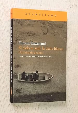 EL CIELO ES AZUL, LA TIERRA BLANCA. Una historia de amor