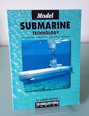 Model Submarine Technology: Radio Control Systems, Auxiliary Functions, Diving Techniques, Attitu...