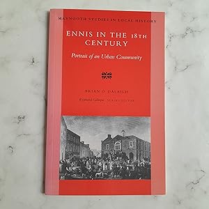 Ennis in the 18th Century: Portrait of An Urban Community (Maynooth Studies in Irish Local History)