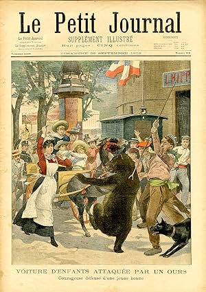 "LE PETIT JOURNAL N°619 du 28/9/1902" VOITURE D'ENFANTS ATTAQUÉE PAR UN OURS : Courageuse défense...