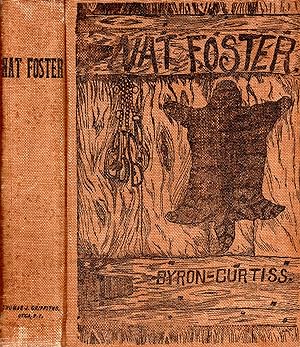 The Life and Adventures of Nat Foster: the Trapper and Hunter of the Adirondacks