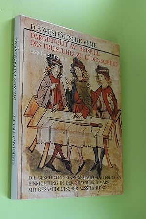 Die westfälische Veme, dargestellt am Beispiel des Freistuhls zu Lüdenscheid : die Geschichte ein...