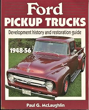 Ford Pickup Trucks 1948-56; Development history and restoration guide