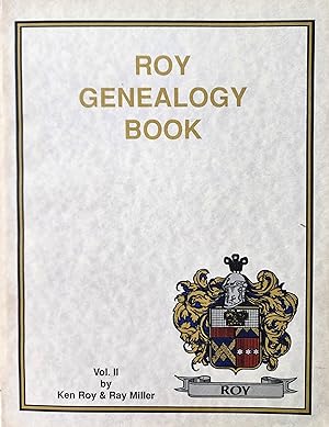 Roy Genealogy Book. Volume II