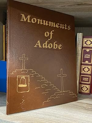 MONUMENTS OF ADOBE THE RELIGIOUS ARCHITECTURE AND TRADITIONS OF NEW MEXICO