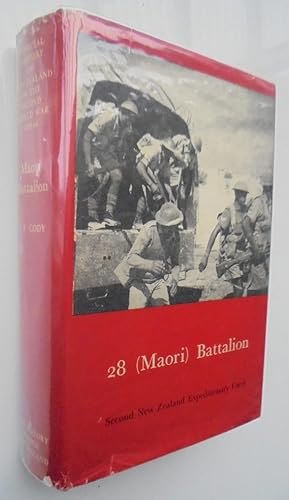 28 (Maori) Battalion Official History of NZ in the Second World War 1939-45. FIRST EDITION, FIRST...