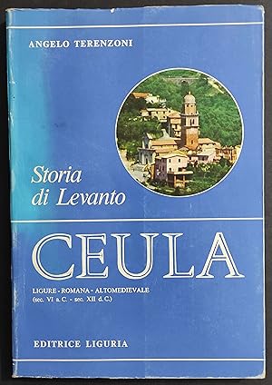 Ceula - Ligure - Romana - Alto Medievale - Storia di Levanto - Ed. Liguria - 1977