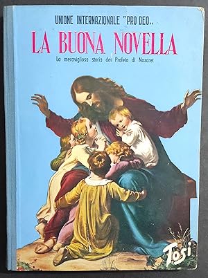 La Buona Novella - P. Anania - Ed. Tosi - 1951 - Quasi completo