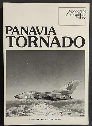 Panavia Tornado - Monografie Aeronautiche Italiane - Ed. Tatangelo - 1983