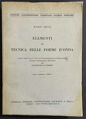 Elementi di Tecnica delle Forme d'Onda - M. Soldi - Ed. Levrotto & Bella - 1956