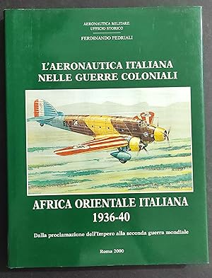 L'Aeronautica Italiana nelle Guerre Coloniali - F. Pedriali - 2000