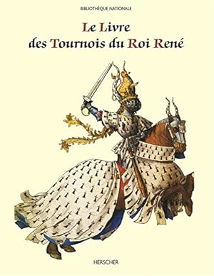 Le livre des tournois du Roi René