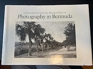 Celebrating the First One Hundred Years of Photography in Bermuda, 1839-1939