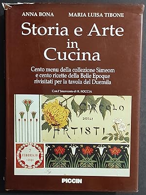 Storia e Arte in Cucina - A. Bona - M. L. Tibone - Ed. Piccin - 1992