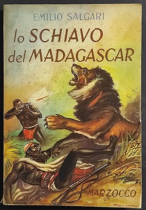Lo Schiavo del Madagascar - E. Salgari - Ed. Marzocco - 1954