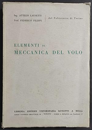 Elementi di Meccanica del Volo - A. Lausetti - F. Filippi - Ed. Levrotto & Bella