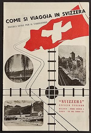 Opuscolo Come si Viaggia in Svizzera - Piccola Guida Viaggiatore